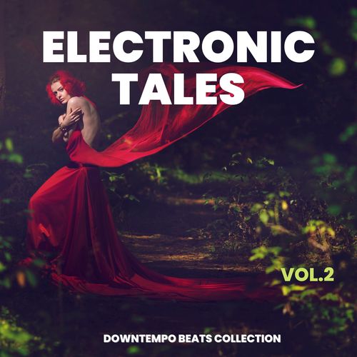 Electronic Tales, Vol. 2 (Downtempo Beats Collection)