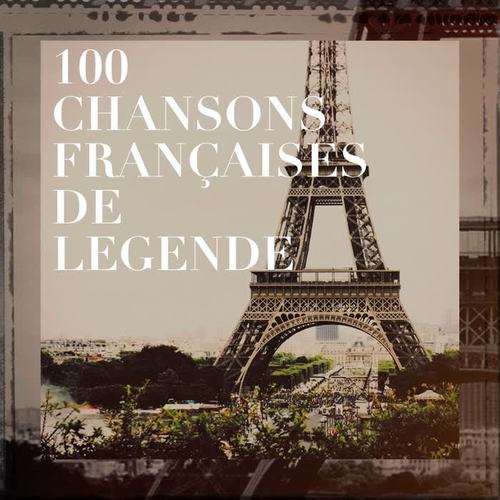 100 chansons françaises de légende