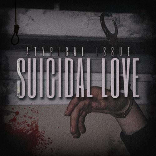 SUICIDAL LOVE (Explicit)