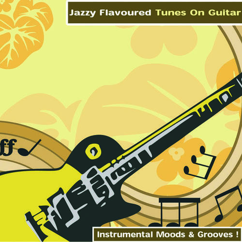 Jazzy Flavoured Tunes On Guitar - Instrumental Moods & Grooves!