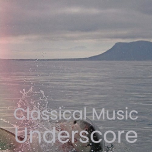 Classical Music Underscore