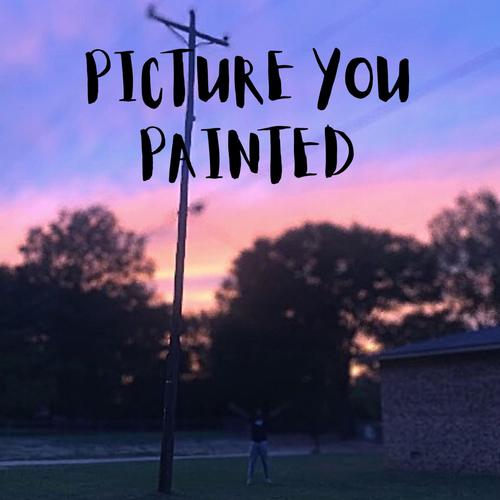 Picture You Painted (Explicit)