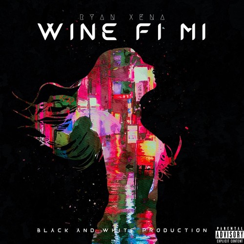 Wine Fi Mi (Explicit)