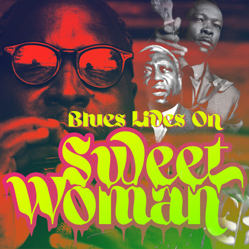 Sweet Woman (Blues Lives On)