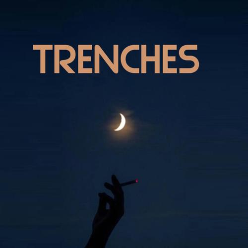 TRENCHES (feat. Secondcity, Blinkie & tender spring)