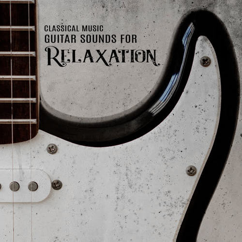 Classical Music: Guitar Sounds for Relaxation