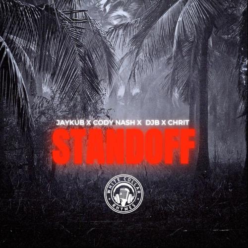 Standoff (feat. Cody Nash, Chrit, DJB & Ice Cream Clique) [Explicit]