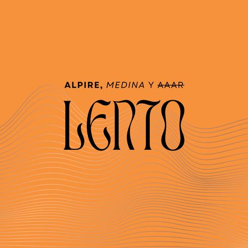 Lento (feat. Medina! & Aaar)