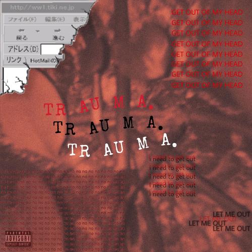 TRAUMA. (Explicit)