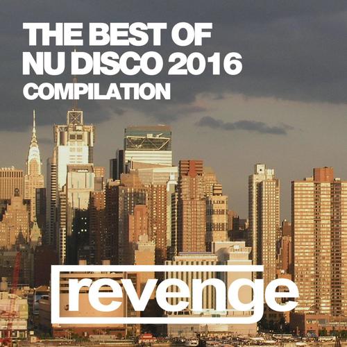 The Best Of Nu Disco 2016