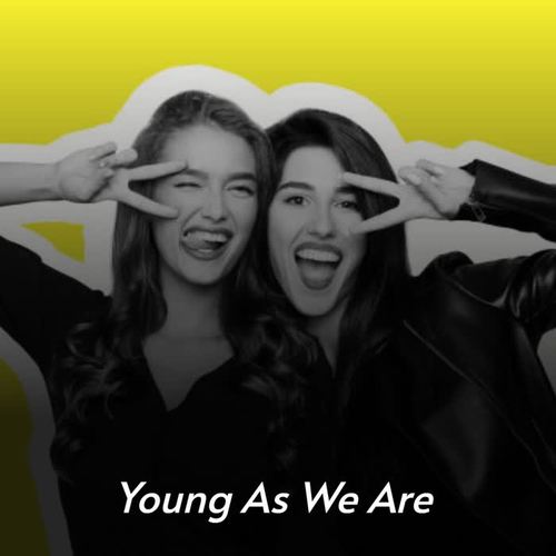 Young as We Are