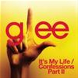 It's My Life / Confessions Part Ii (Glee Cast Version)