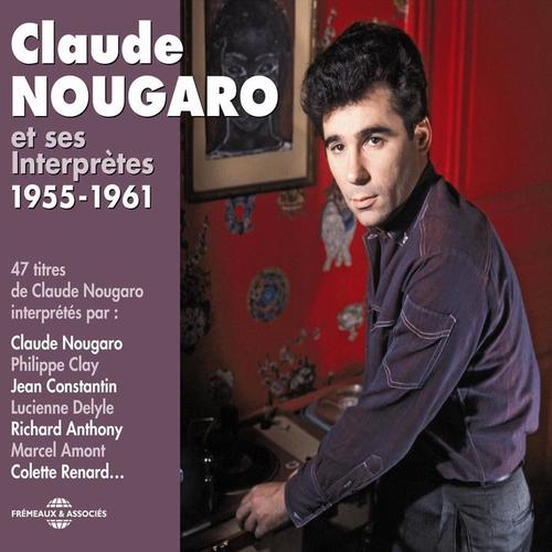 Claude Nougaro et ses interprètes 1955-1961 (47 titres)