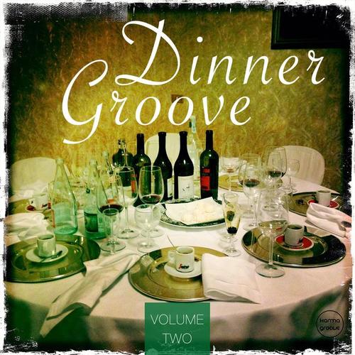 Dinner Groove, Vol. 2 (Relaxing Lounge Beats)