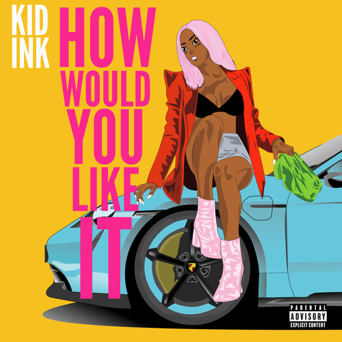How Would You Like It (Explicit)