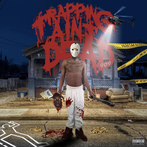 Trapping Aint't Dead (Explicit)