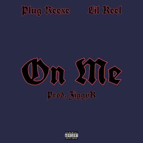 On Me (feat. Lil Keel) [Explicit]