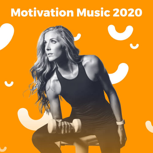 Motivation Music 2020 (Explicit)