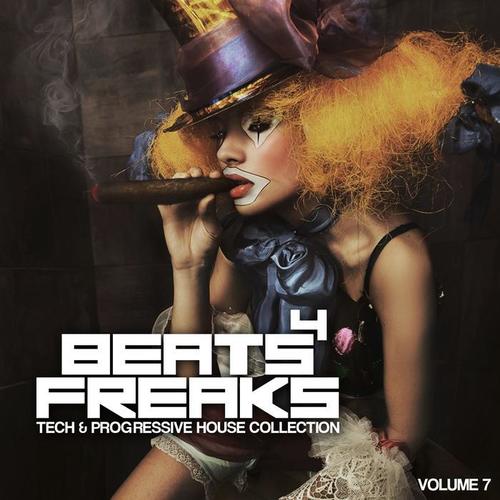 Beats 4 Freaks, Vol. 7 (Tech & Progressive House Collection)