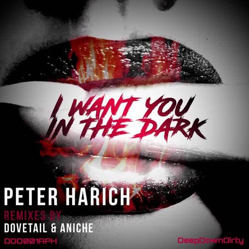 I Want You In The Dark