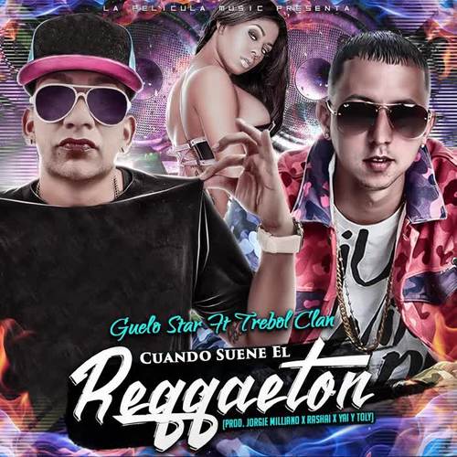 Cuando Suene el Reggaeton (feat. Trebol Clan)