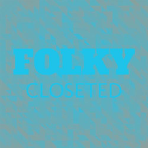 Folky Closeted