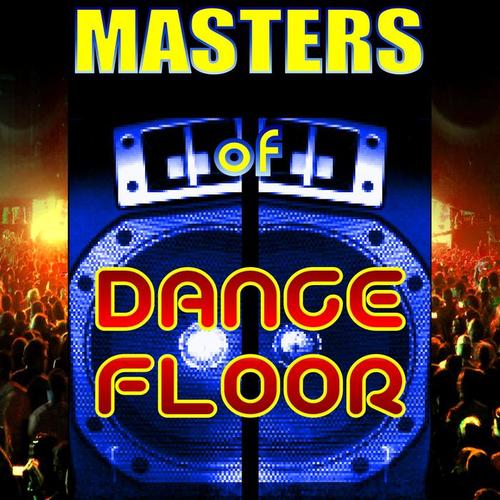 MASTERS OF DANCEFLOOR