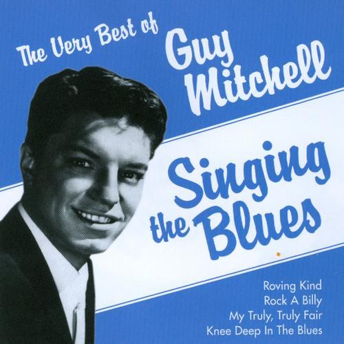 The Very Best of Guy Mitchell - Singing The Blues