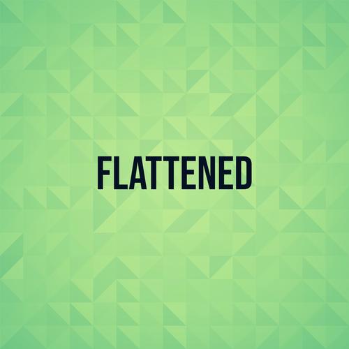 Flattened