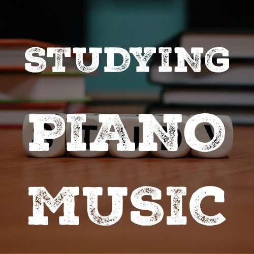 Studying Piano Music: Music to Study By, Relaxing Piano, Study Music, New Age Music, Meditation Music, Classical Piano 2018