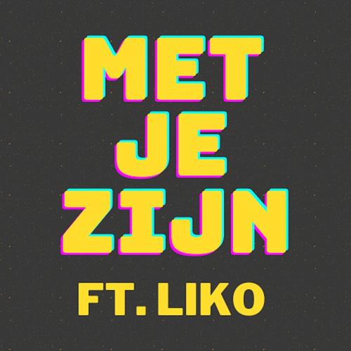 Met je zijn (feat. Liko)