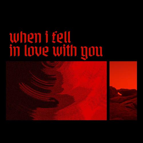 WHEN I FELL IN LOVE WITH YOU (Explicit)