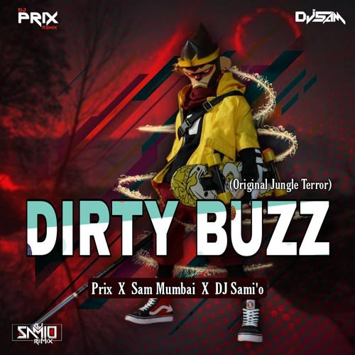 Dirty buzz (feat. Dj Sam & Dj Samio)