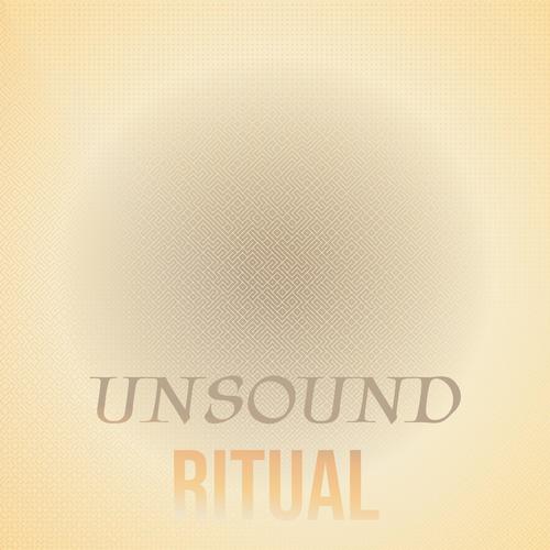 Unsound Ritual