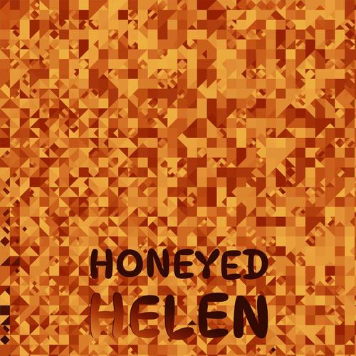 Honeyed Helen