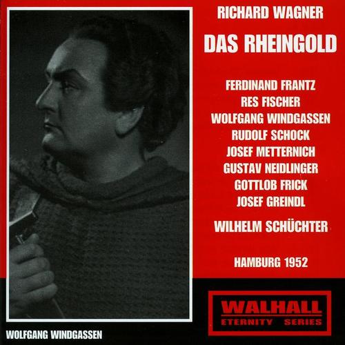 WAGNER, R.: Rheingold (Das) [Opera] [Frantz, Schock, Metternich, Windgassen, Fischer, Neidlinger, North German Radio Orchestra, Schüchter] [1952]