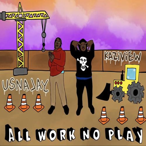 All Work No Play (feat. Kaziview) [Explicit]