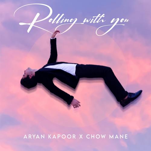 Rolling With You (feat. Chow Mane) [Explicit]