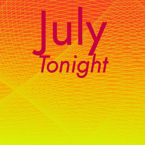 July Tonight