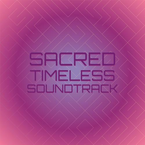 Sacred Timeless Soundtrack