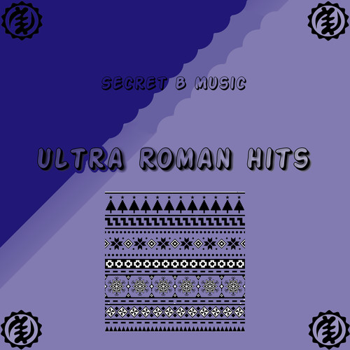 Ultra Roman hits