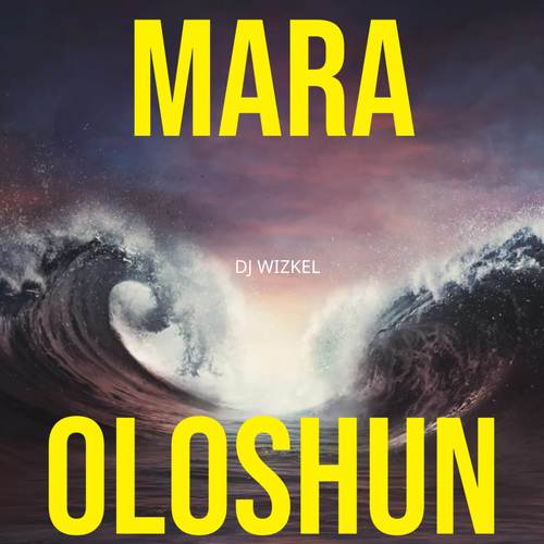 Mara Oloshun (Explicit)