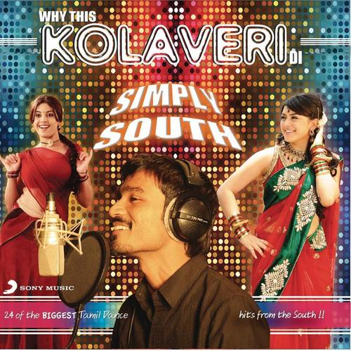 Why This Kolaveri Di? Simply South