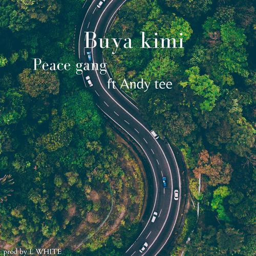 Buya kimi (feat. Andy tee)