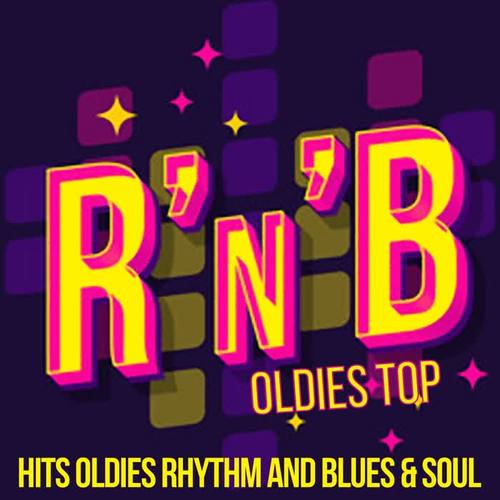 R'n'b Oldies Top (Hits Oldies Rhythm And Blues & Soul)