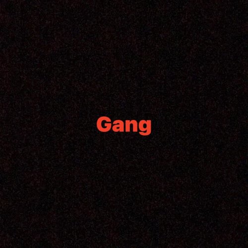 Gang (Explicit)