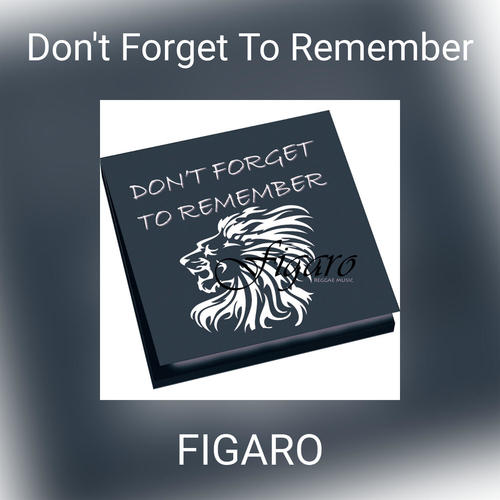 Don't Forget To Remember