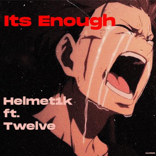 Its Enough (feat. Twelve) [Explicit]