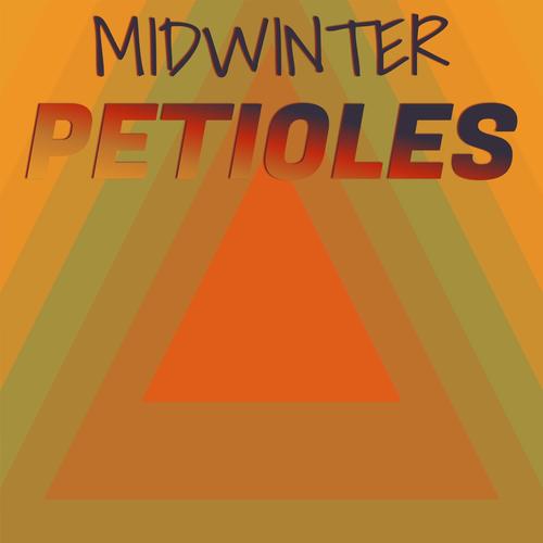 Midwinter Petioles