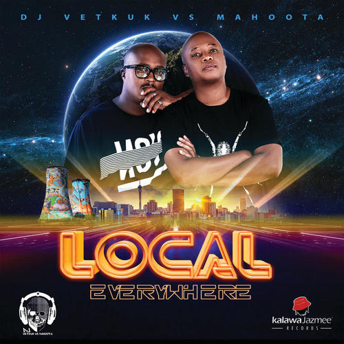 Local Everywhere (Vetkuk Vs. Mahoota)